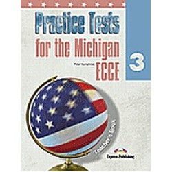 Practice Tests for the Michigan ECCE 3: Teacher's Book