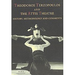Theodoros Terzopoulos and the Attis theatre